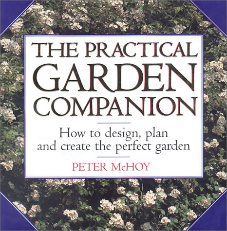The Practical Garden Companion by Peter McHoy