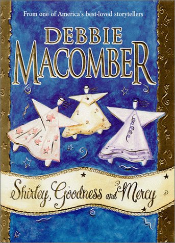 Shirley Goodness And Mercy (Hardcover) by Debbie Macomber