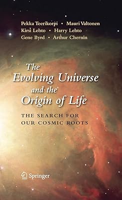 The Evolving Universe and the Origin of Life: The Search for Our Cosmic Roots