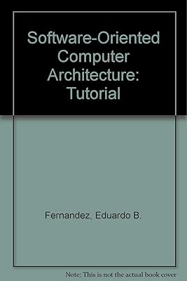 Software-Oriented Computer Architecture: Tutorial