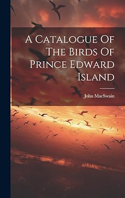 A Catalogue Of The Birds Of Prince Edward Island