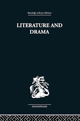 Literature and Drama: with special reference to Shakespeare and his contemporaries
