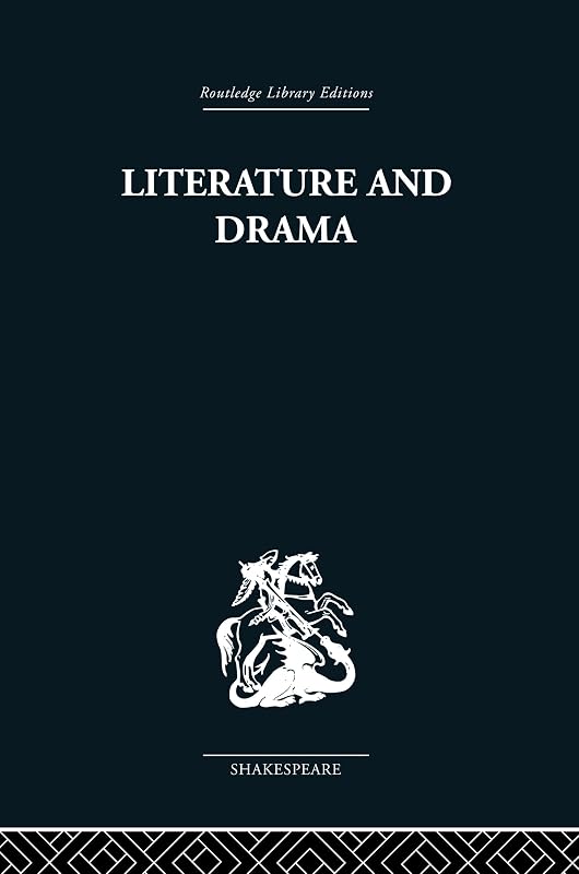 Literature and Drama: with special reference to Shakespeare and his contemporaries by Stanley Wells