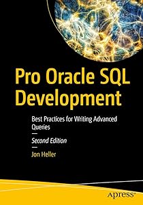 Pro Oracle SQL Development: Best Practices for Writing Advanced Queries by Jon Heller