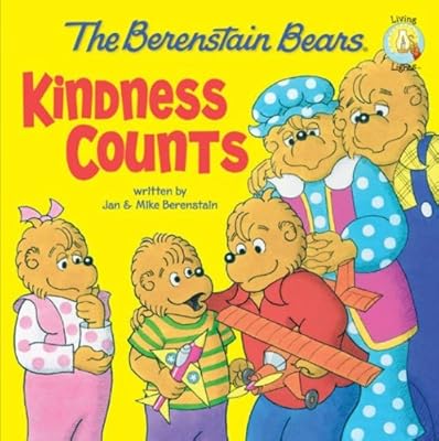 The Berenstain Bears: Kindness Counts (Berenstain Bears/Living Lights)