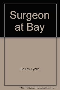 Surgeon At Bay by Lynne Collins
