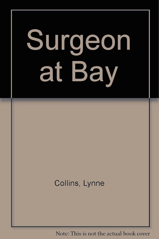 Surgeon At Bay by Lynne Collins