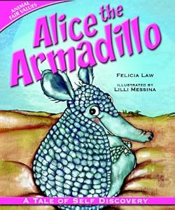 Alice the Armadillo: A Tale of Self Discovery (Animal Fair Values)