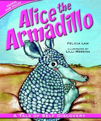 Alice the Armadillo: A Tale of Self Discovery (Animal Fair Values)