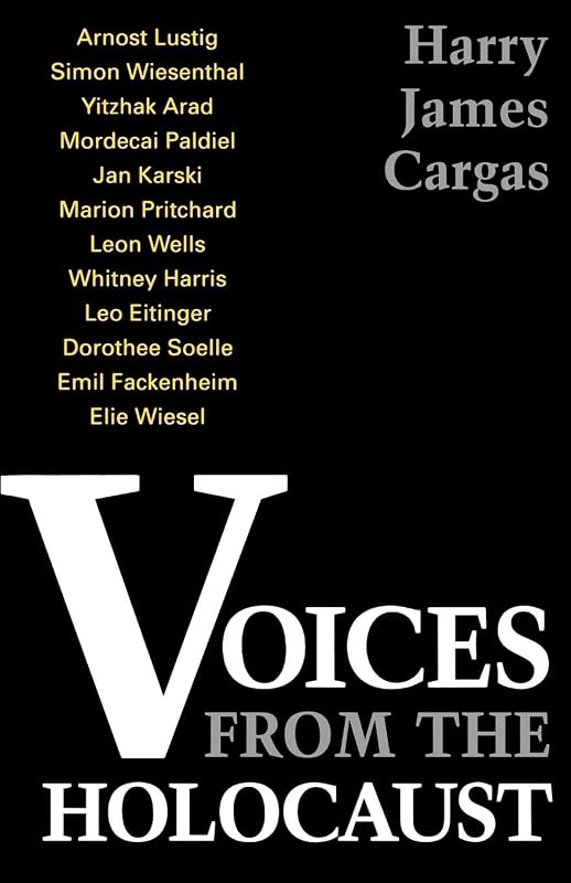 Voices From the Holocaust by Harry James Cargas