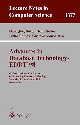 Advances in Database Technology - EDBT '98: 6th International Conference on Extending Database Technology, Valencia, Spain, March 23-27, 1998. (Lecture Notes in Computer Science, 1377)