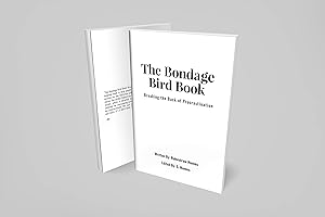 The Bondage Bird Book: Breaking the back of Procrastination by Rakestraw Humes