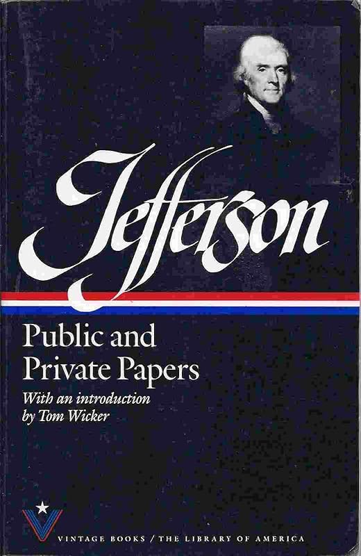 Public and Private Papers by Thomas Jefferson