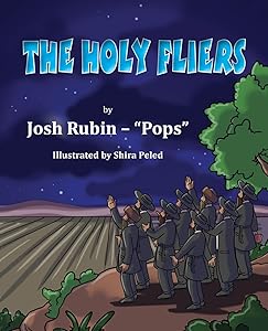 The Holy Fliers by Josh Yehoshua Rubin