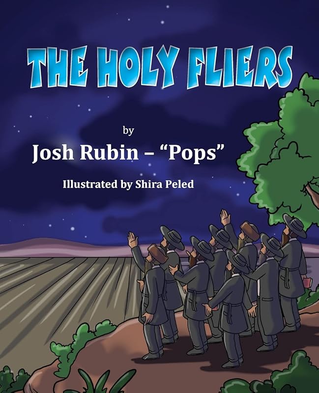 The Holy Fliers by Josh Yehoshua Rubin