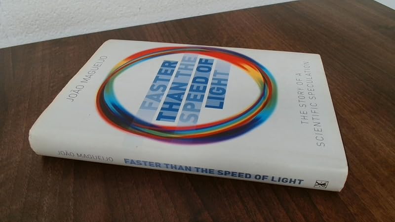 Faster Than the Speed of Light by Joao Magueijo