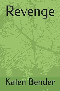 Revenge by Katen Bender