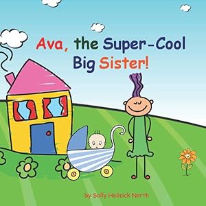 Ava, The Super-Cool Big Sister!