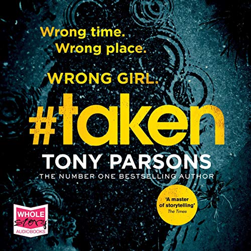#taken: DC Max Wolfe, Book 6 by Tony Parsons