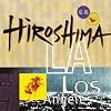 Hiroshima/L.A.