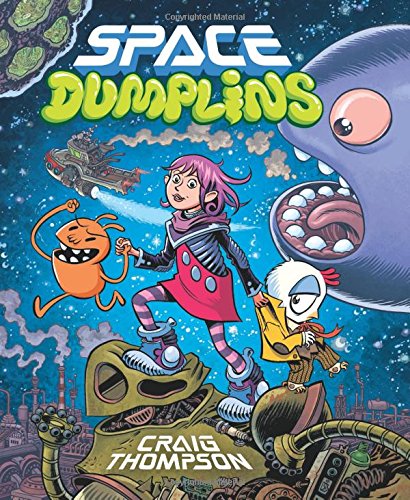 Space Dumplins by Craig Thompson