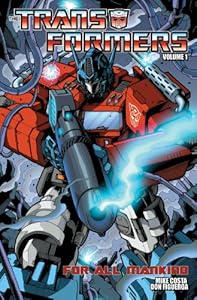 Transformers Vol. 1: For All Mankind by Mike Costa
