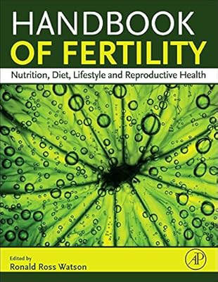 Handbook of Fertility: Nutrition, Diet, Lifestyle and Reproductive Health