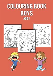 Colouring Book Boys Age 8: Creative Colouring Sketchbook For Adults - Great For Relaxing & Mindfulness by Kaylee Hughes