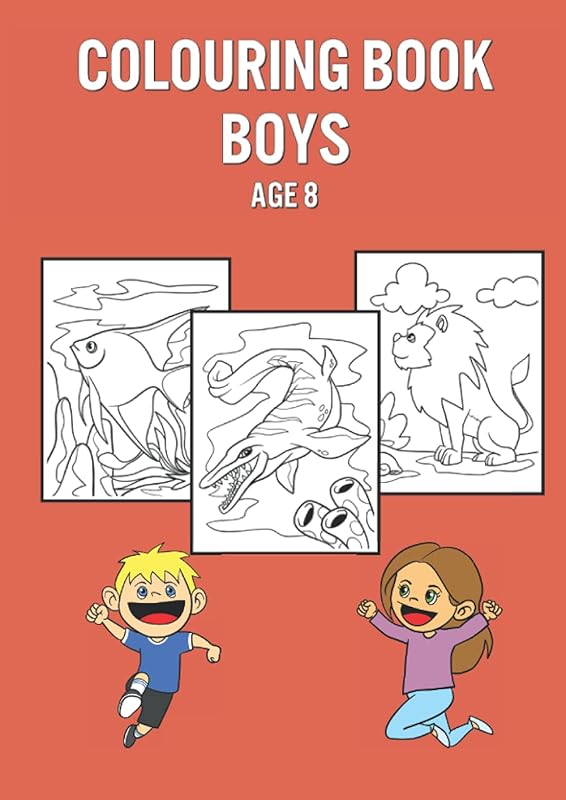 Colouring Book Boys Age 8: Creative Colouring Sketchbook For Adults - Great For Relaxing & Mindfulness by Kaylee Hughes