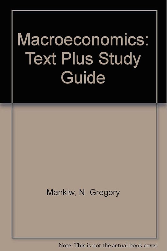 Macroeconomics & Study Guide by N. Gregory Mankiw
