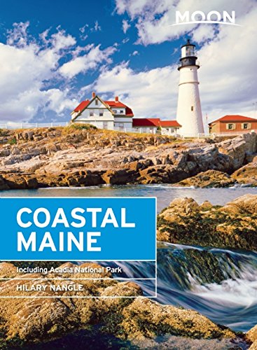 Moon Coastal Maine: Including Acadia National Park by Hilary Nangle