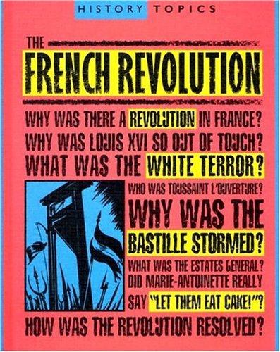 The French Revolution (History Topics) by Adrian Gilbert