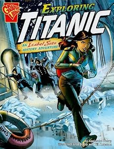 Exploring Titanic: An Isabel Soto History Adventure