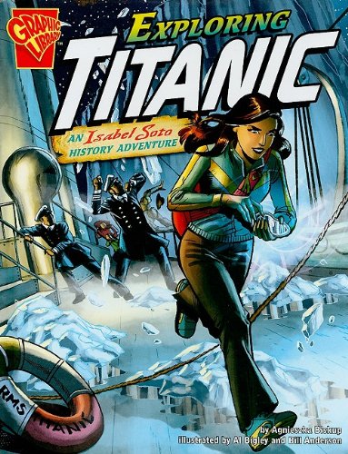 Exploring Titanic: An Isabel Soto History Adventure by Agnieszka Biskup