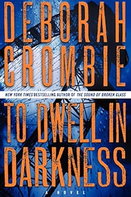 To Dwell in Darkness: A Novel