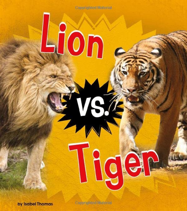 Lion vs. Tiger (Animal Rivals) by Isabel Thomas