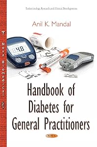 Handbook of Diabetes for General Practitioners (Endocrinology Research and Clinical Developments) by Anil K. Mandal