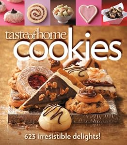 Taste of Home: Cookies: 623 Irresistible Delights by Taste Of Home