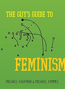 The Guy's Guide to Feminism