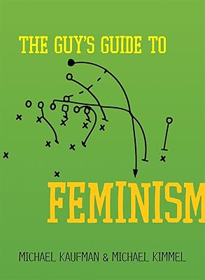 The Guy's Guide to Feminism
