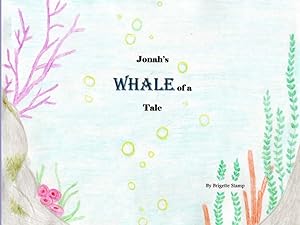 Jonah's Whale of a Tale by Brigette Stamp