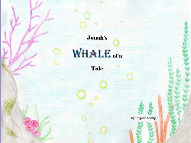 Jonah's Whale of a Tale by Brigette Stamp