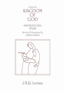 For the Kingdom of God by J M R Larman