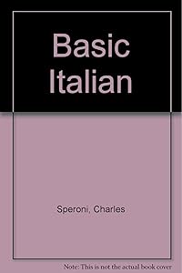 Basic Italian Paperback C., Golino, Carlo Luigi, Speroni, C. Gouno by Charles Speroni
