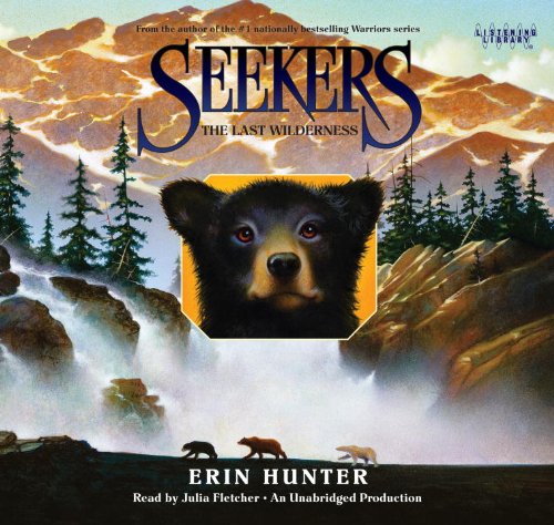 Seekers #4: The Last Wilderness by Erin Hunter