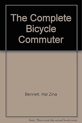 The Complete Bicycle Commuter