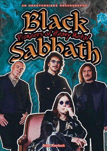 Black Sabbath: Pioneers of Heavy Metal by Brian Aberback