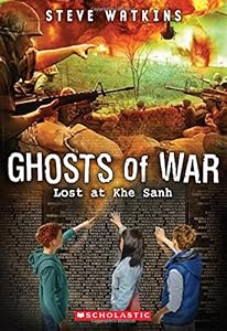 Ghosts of War #2: Lost at Khe Sanh by Steve Watkins