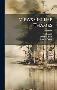 Views On The Thames by William-Bernard Cooke