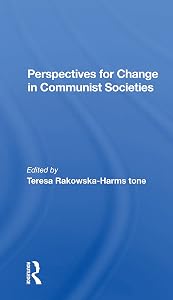Perspectives For Change In Communist Societies by Theresa Rakowska-harmstone